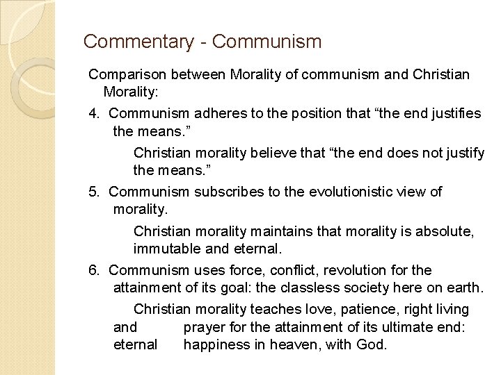 Commentary - Communism Comparison between Morality of communism and Christian Morality: 4. Communism adheres