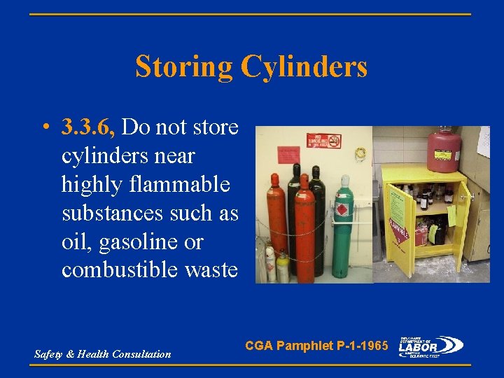 Storing Cylinders • 3. 3. 6, Do not store cylinders near highly flammable substances