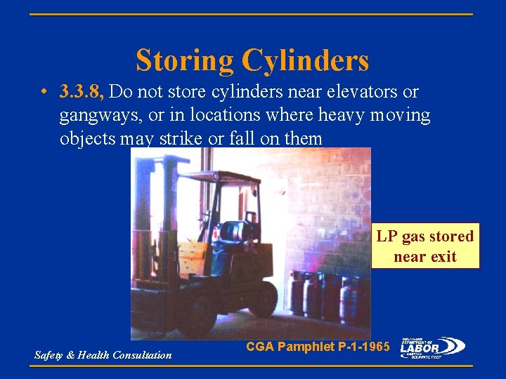 Storing Cylinders • 3. 3. 8, Do not store cylinders near elevators or gangways,