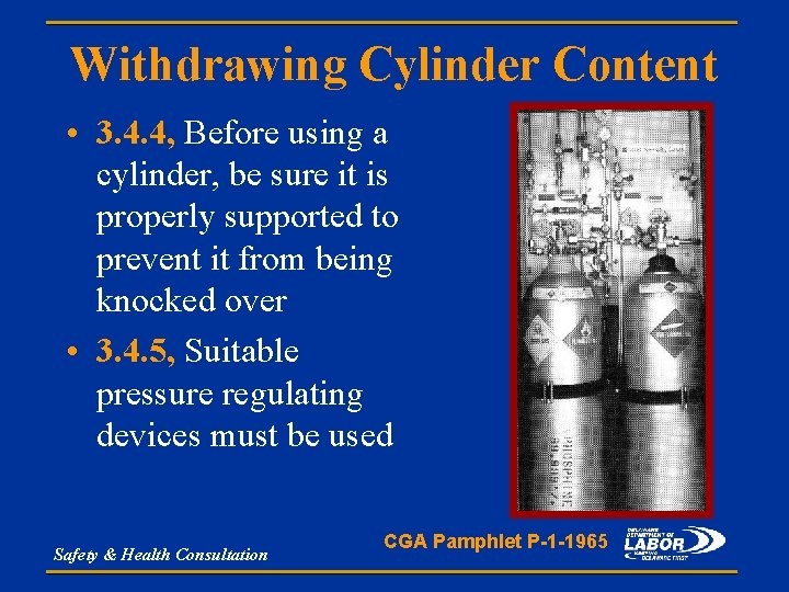 Withdrawing Cylinder Content • 3. 4. 4, Before using a cylinder, be sure it