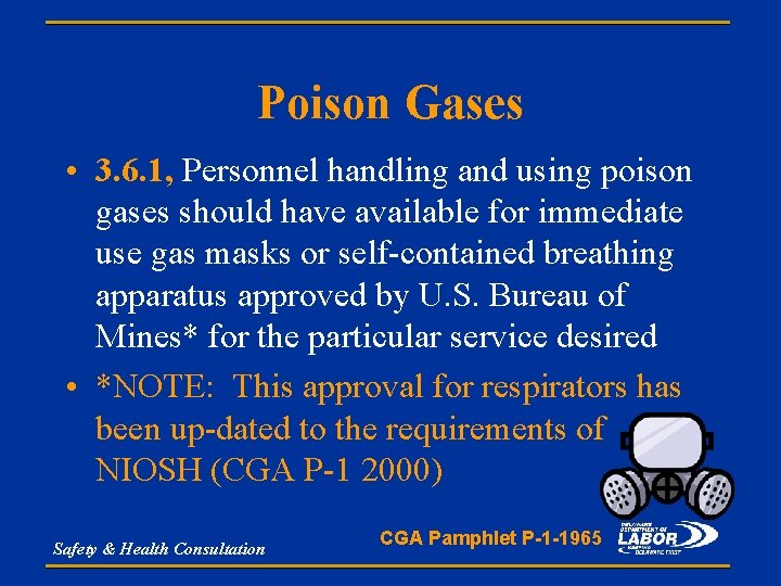 Poison Gases • 3. 6. 1, Personnel handling and using poison gases should have