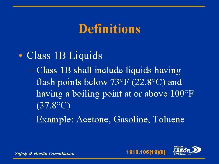 Definitions • Class 1 B Liquids – Class 1 B shall include liquids having
