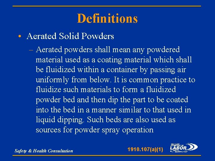 Definitions • Aerated Solid Powders – Aerated powders shall mean any powdered material used Definitions • Aerated Solid Powders – Aerated powders shall mean any powdered material used