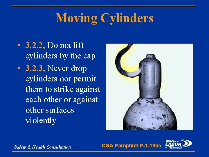 Moving Cylinders • 3. 2. 2, Do not lift cylinders by the cap •