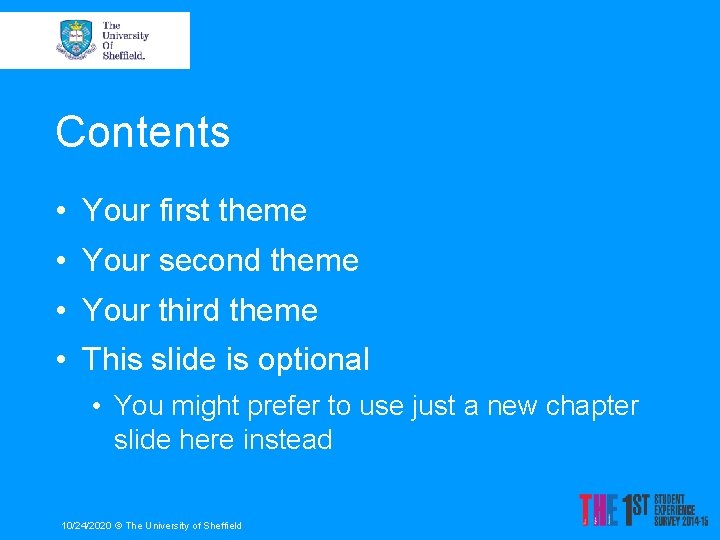 Contents • Your first theme • Your second theme • Your third theme • Contents • Your first theme • Your second theme • Your third theme •
