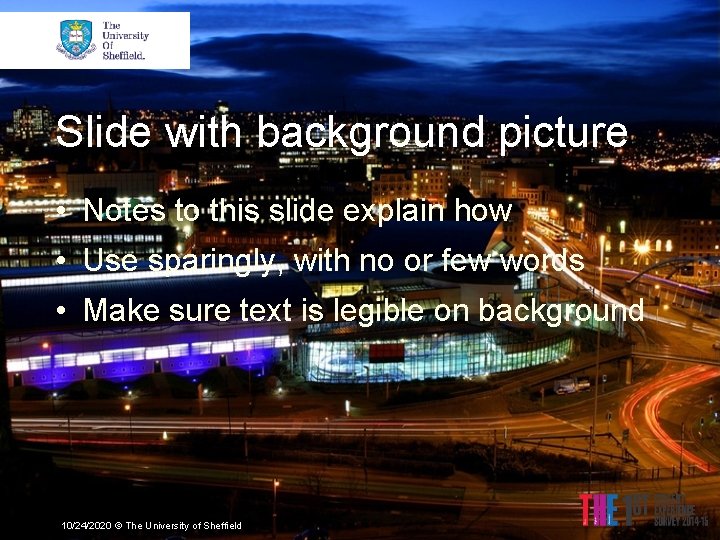 Slide with background picture • Notes to this slide explain how • Use sparingly, Slide with background picture • Notes to this slide explain how • Use sparingly,