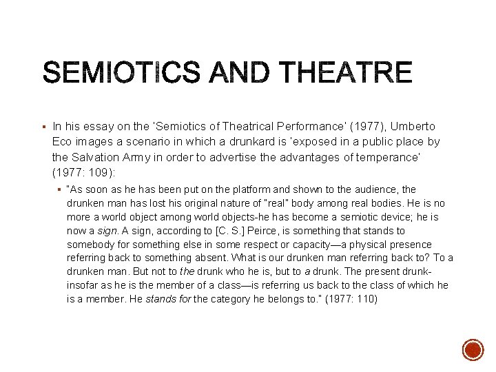 § In his essay on the ‘Semiotics of Theatrical Performance’ (1977), Umberto Eco images