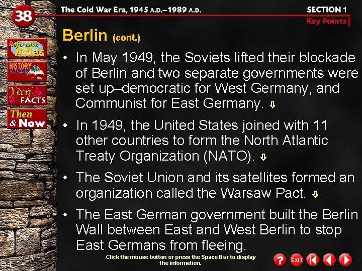 Berlin (cont. ) • In May 1949, the Soviets lifted their blockade of Berlin Berlin (cont. ) • In May 1949, the Soviets lifted their blockade of Berlin