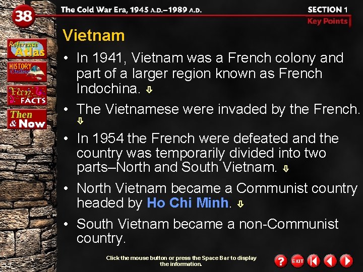 Vietnam • In 1941, Vietnam was a French colony and part of a larger Vietnam • In 1941, Vietnam was a French colony and part of a larger
