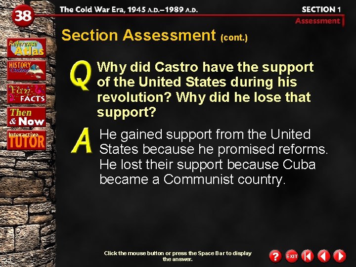 Section Assessment (cont. ) Why did Castro have the support of the United States Section Assessment (cont. ) Why did Castro have the support of the United States