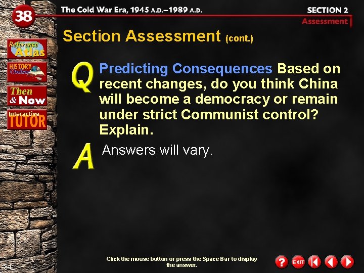 Section Assessment (cont. ) Predicting Consequences Based on recent changes, do you think China Section Assessment (cont. ) Predicting Consequences Based on recent changes, do you think China