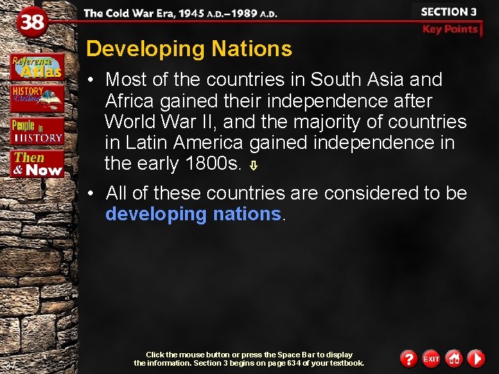 Developing Nations • Most of the countries in South Asia and Africa gained their Developing Nations • Most of the countries in South Asia and Africa gained their