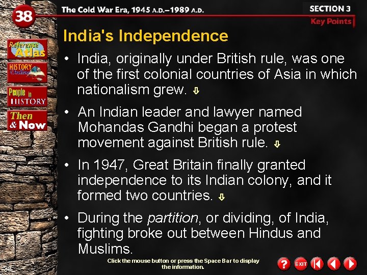 India's Independence • India, originally under British rule, was one of the first colonial India's Independence • India, originally under British rule, was one of the first colonial
