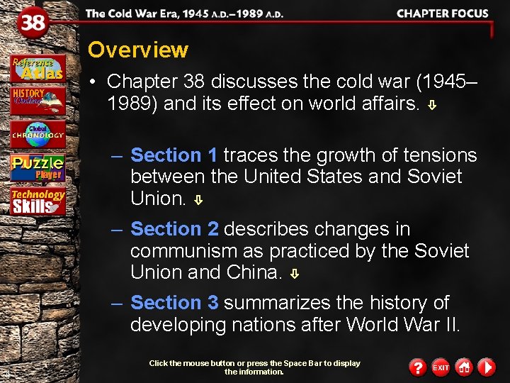 Overview • Chapter 38 discusses the cold war (1945– 1989) and its effect on Overview • Chapter 38 discusses the cold war (1945– 1989) and its effect on