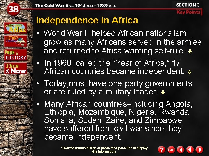Independence in Africa • World War II helped African nationalism grow as many Africans Independence in Africa • World War II helped African nationalism grow as many Africans