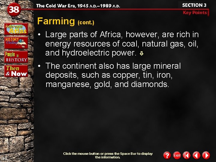 Farming (cont. ) • Large parts of Africa, however, are rich in energy resources Farming (cont. ) • Large parts of Africa, however, are rich in energy resources