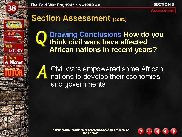 Section Assessment (cont. ) Drawing Conclusions How do you think civil wars have affected Section Assessment (cont. ) Drawing Conclusions How do you think civil wars have affected