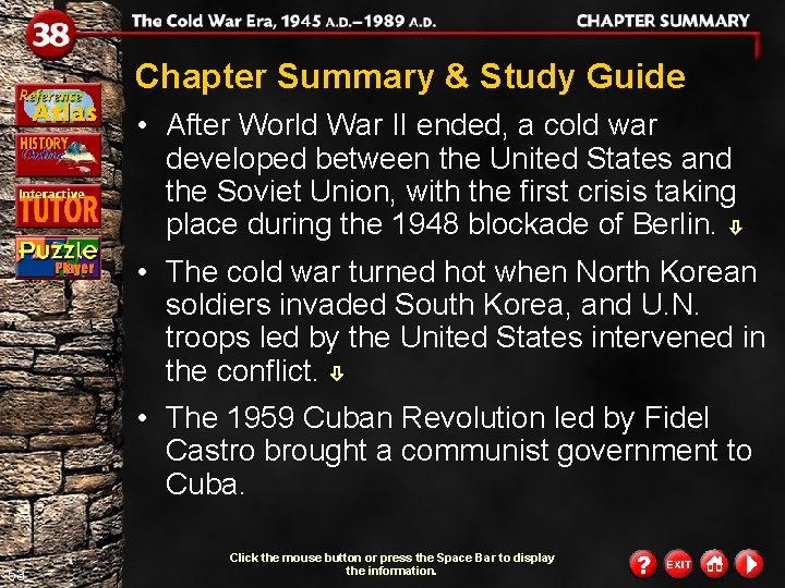 Chapter Summary & Study Guide • After World War II ended, a cold war Chapter Summary & Study Guide • After World War II ended, a cold war