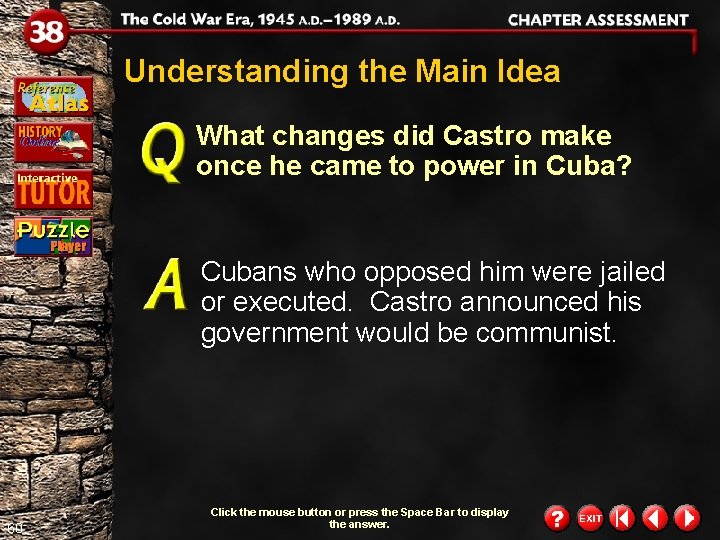 Understanding the Main Idea What changes did Castro make once he came to power Understanding the Main Idea What changes did Castro make once he came to power