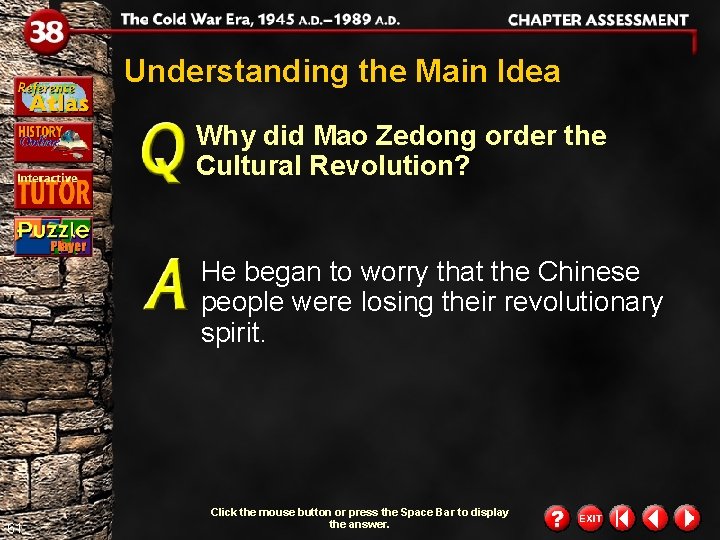 Understanding the Main Idea Why did Mao Zedong order the Cultural Revolution? He began Understanding the Main Idea Why did Mao Zedong order the Cultural Revolution? He began