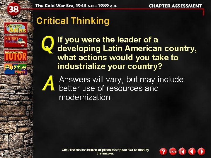Critical Thinking If you were the leader of a developing Latin American country, what Critical Thinking If you were the leader of a developing Latin American country, what