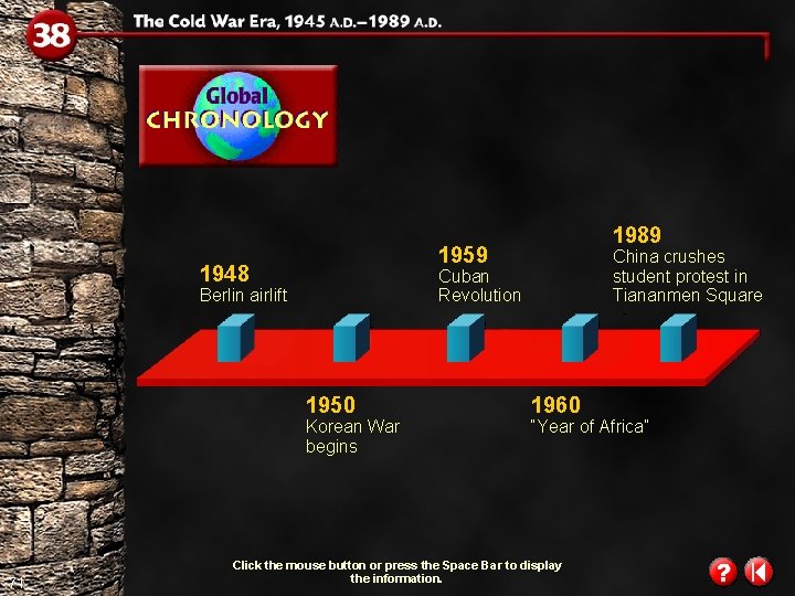 1959 1948 China crushes student protest in Tiananmen Square Cuban Revolution Berlin airlift 1950 1959 1948 China crushes student protest in Tiananmen Square Cuban Revolution Berlin airlift 1950
