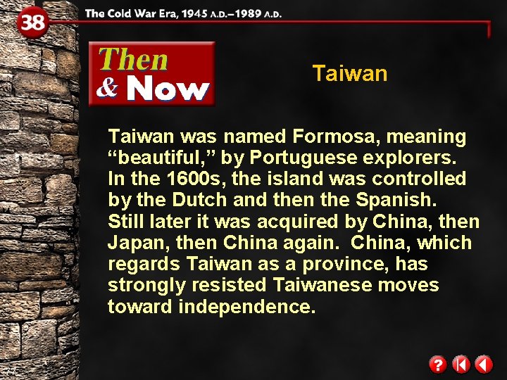 Taiwan was named Formosa, meaning “beautiful, ” by Portuguese explorers. In the 1600 s, Taiwan was named Formosa, meaning “beautiful, ” by Portuguese explorers. In the 1600 s,