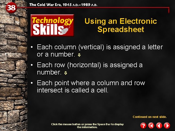 Using an Electronic Spreadsheet • Each column (vertical) is assigned a letter or a Using an Electronic Spreadsheet • Each column (vertical) is assigned a letter or a
