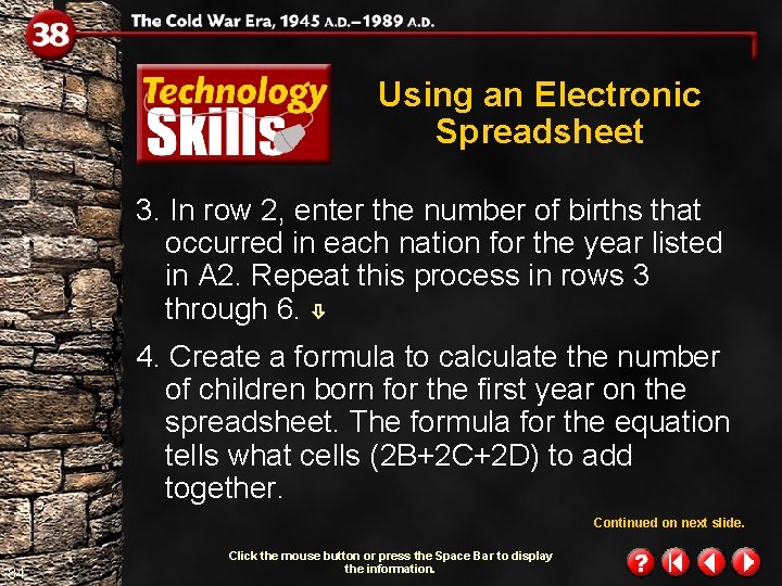 Using an Electronic Spreadsheet 3. In row 2, enter the number of births that Using an Electronic Spreadsheet 3. In row 2, enter the number of births that