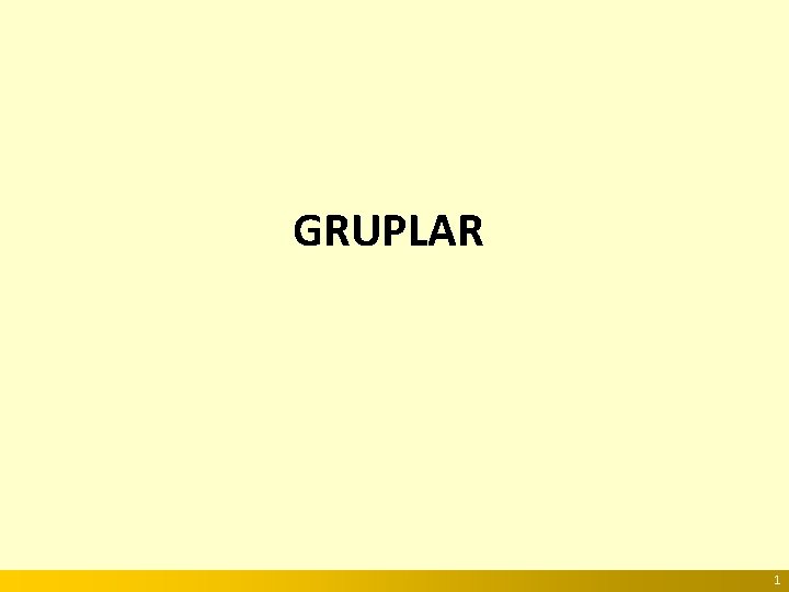 GRUPLAR 1 