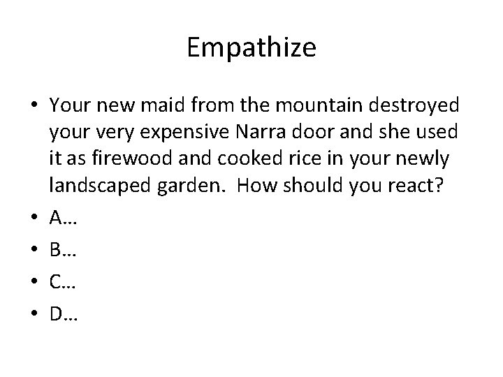Empathize • Your new maid from the mountain destroyed your very expensive Narra door