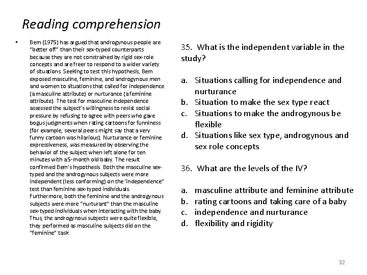 Reading comprehension • Bem (1975) has argued that androgynous people are “better off” than