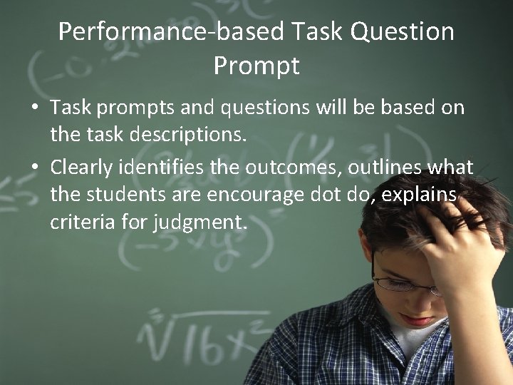 Performance-based Task Question Prompt • Task prompts and questions will be based on the