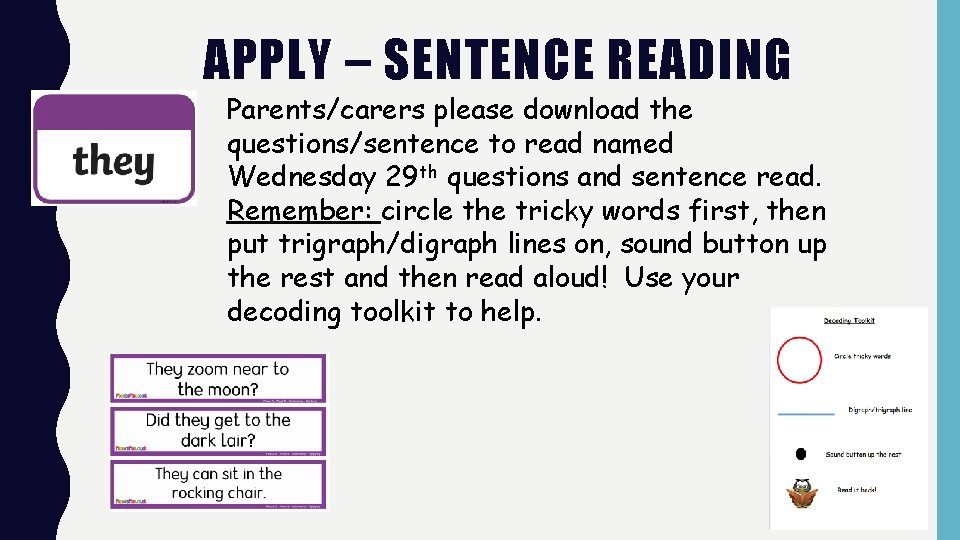 APPLY – SENTENCE READING Parents/carers please download the questions/sentence to read named Wednesday 29 APPLY – SENTENCE READING Parents/carers please download the questions/sentence to read named Wednesday 29