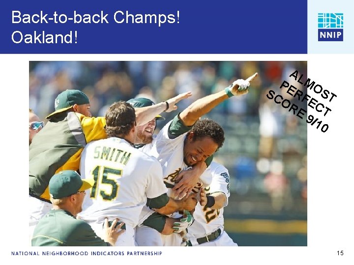 Back-to-back Champs! Oakland! Data Inventory Analysis ALM PE SC RF OST OR EC T