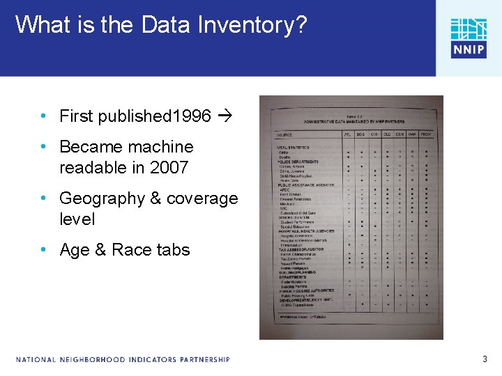 What is the Data Inventory? • Data Inventory Analysis First published 1996 • Became