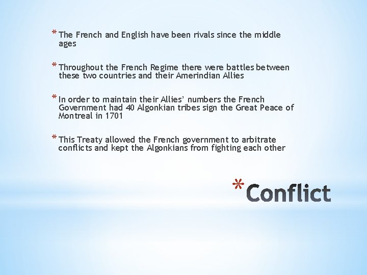 * The French and English have been rivals since the middle ages * Throughout