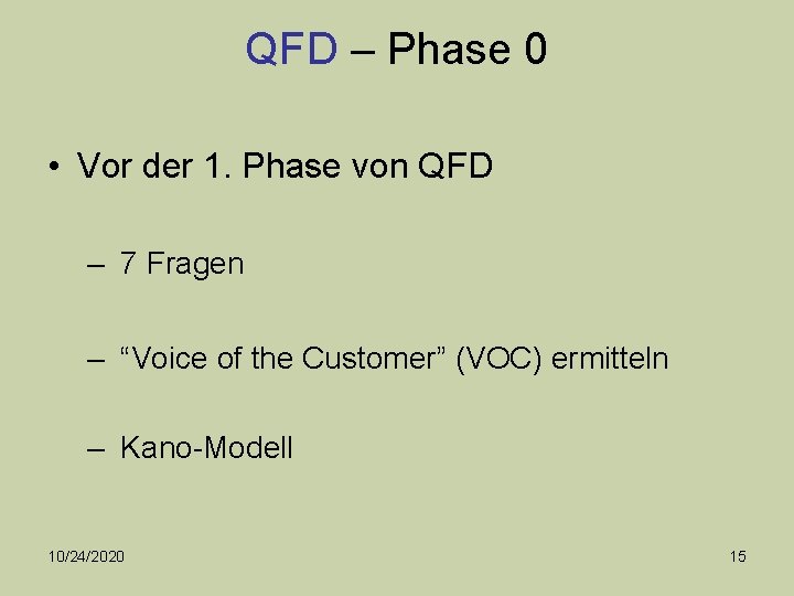 QFD – Phase 0 • Vor der 1. Phase von QFD – 7 Fragen