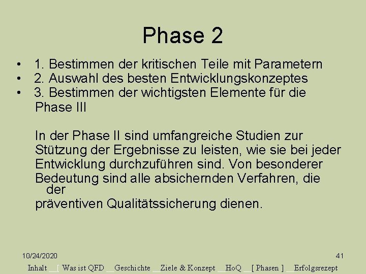 Phase 2 • 1. Bestimmen der kritischen Teile mit Parametern • 2. Auswahl des