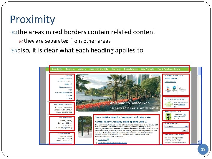 Proximity the areas in red borders contain related content they are separated from other