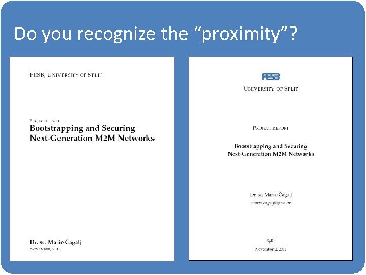 Do you recognize the “proximity”? 