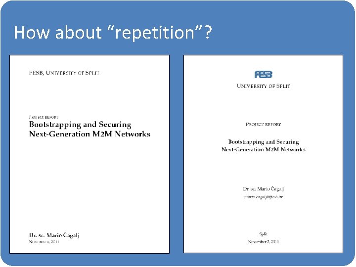 How about “repetition”? 