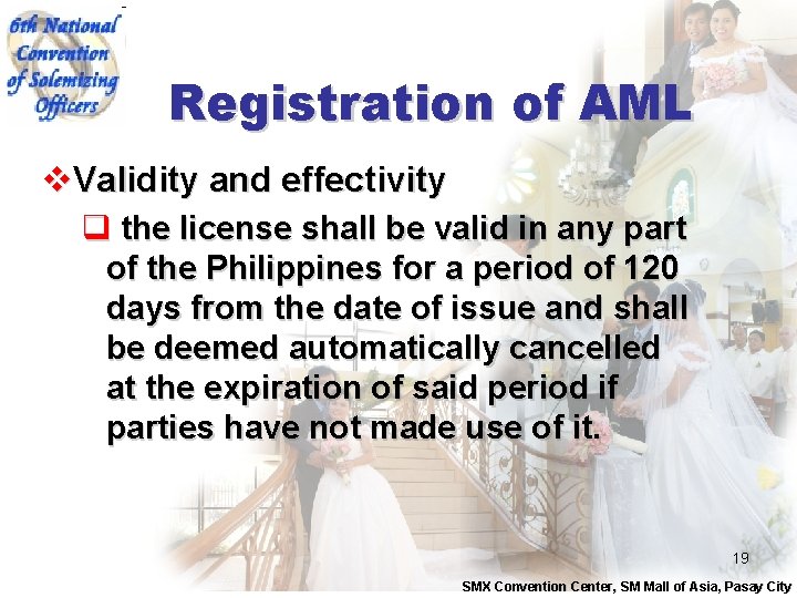 Registration of AML v. Validity and effectivity q the license shall be valid in