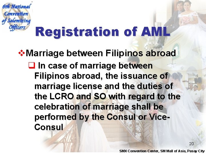 Registration of AML v. Marriage between Filipinos abroad q In case of marriage between