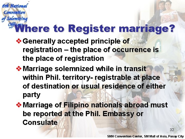 Where to Register marriage? v Generally accepted principle of registration – the place of