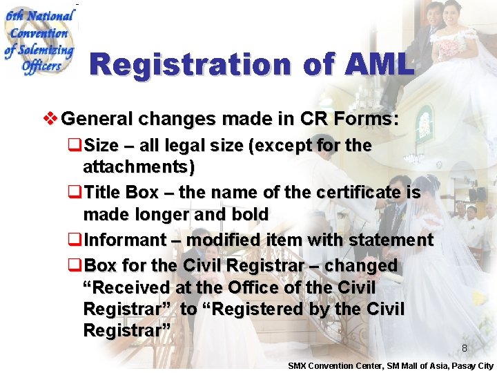 Registration of AML v General changes made in CR Forms: q. Size – all