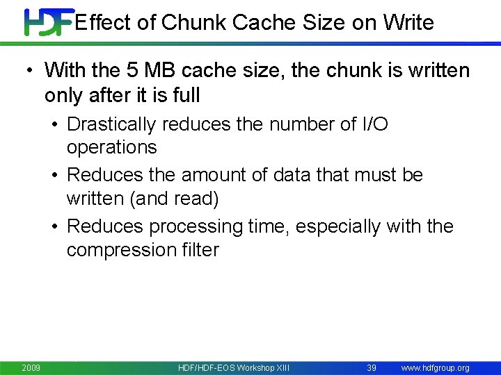 Effect of Chunk Cache Size on Write • With the 5 MB cache size,