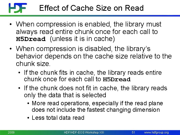 Effect of Cache Size on Read • When compression is enabled, the library must