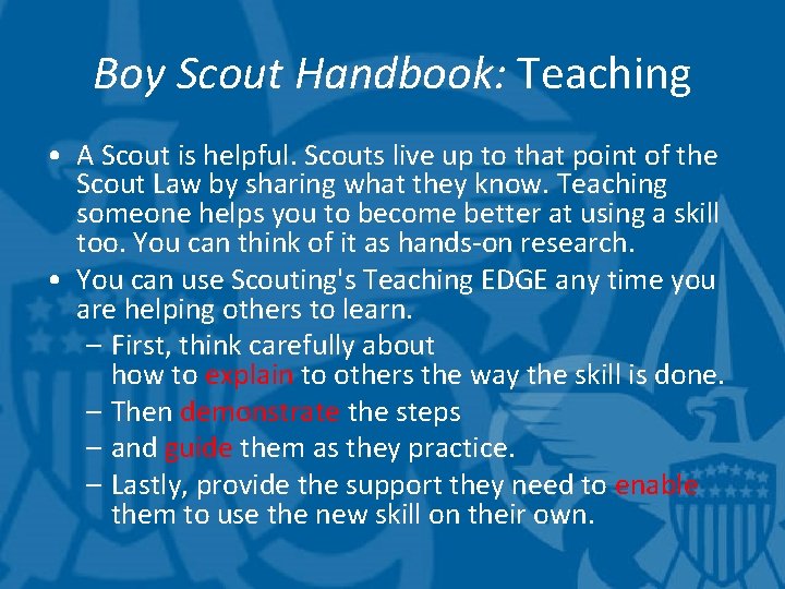 Boy Scout Handbook: Teaching • A Scout is helpful. Scouts live up to that