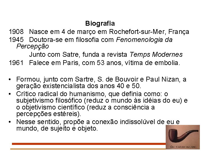 Biografia 1908 Nasce em 4 de março em Rochefort-sur-Mer, França 1945 Doutora-se em filosofia